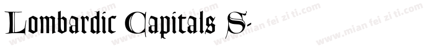 Lombardic Capitals S字体转换